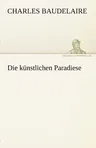 Die Kunstlichen Paradiese