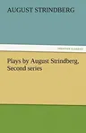 Plays by August Strindberg, Second Series