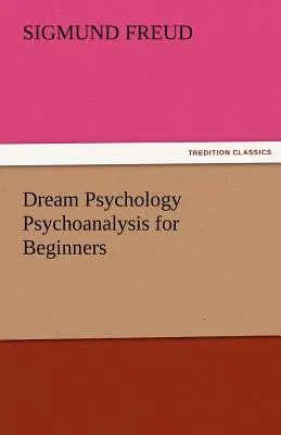 Dream Psychology Psychoanalysis for Beginners