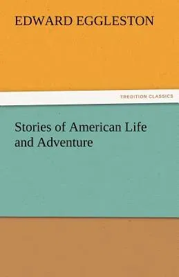 Stories of American Life and Adventure