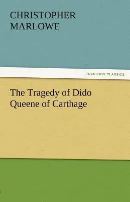 The Tragedy of Dido Queene of Carthage