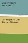 The Tragedy of Dido Queene of Carthage