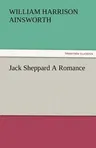 Jack Sheppard a Romance