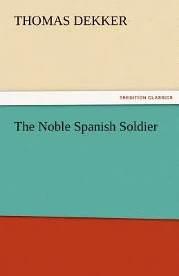 The Noble Spanish Soldier