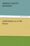 Cheerfulness as a Life Power