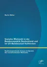 Soziales Mietrecht in der Bundesrepublik Deutschland und im US-Bundesstaat Kalifornien: Rechtsvergleichende Analyse im Bereich des transatlantischen M