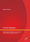 Climate Refugees: Klimawandel und Migration am Beispiel des Inselstaats Tuvalu im Pazifik