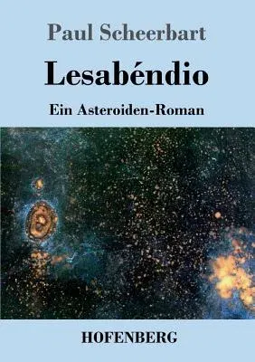 Lesabéndio: Ein Asteroiden-Roman