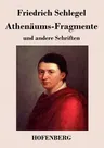 Athenäums-Fragmente: und andere Schriften