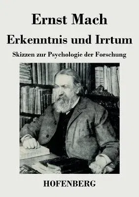 Erkenntnis und Irrtum: Skizzen zur Psychologie der Forschung