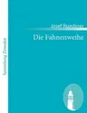 Die Fahnenweihe: Eine Komödie in drei Akten