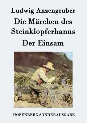 Die Märchen des Steinklopferhanns / Der Einsam