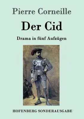 Der Cid: Drama in fünf Aufzügen