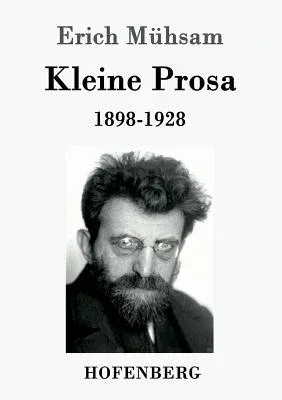 Kleine Prosa 1898-1928