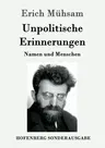 Unpolitische Erinnerungen: Namen und Menschen