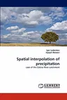 Spatial interpolation of precipitation