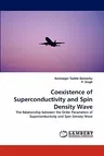 Coexistence of Superconductivity and Spin Density Wave