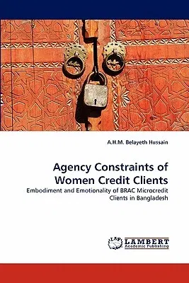 Agency Constraints of Women Credit Clients