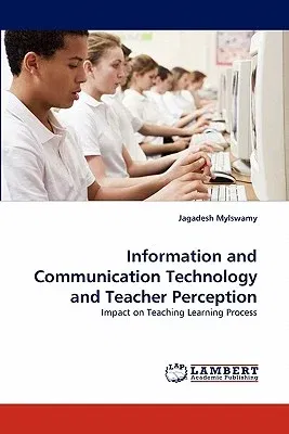 Information and Communication Technology and Teacher Perception