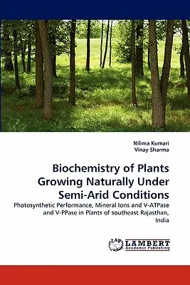 Biochemistry of Plants Growing Naturally Under Semi-Arid Conditions