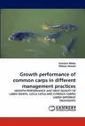 Growth performance of common carps in different management practices