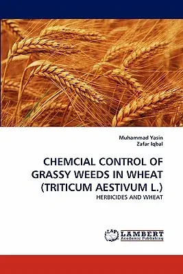 Chemcial Control of Grassy Weeds in Wheat (Triticum Aestivum L.)