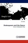 Shakespeare and the Dance