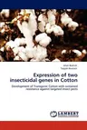 Expression of two insecticidal genes in Cotton