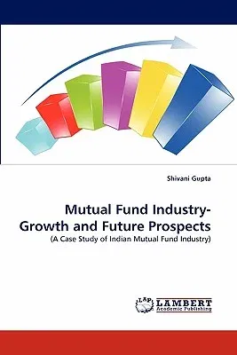 Mutual Fund Industry- Growth and Future Prospects