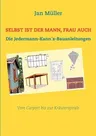 Selbst ist der Mann, Frau auch: Die Jedermann-Kann´s-Bauanleitungen