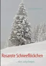 Rosarote Schneeflöckchen: ... eben aufgefangen.