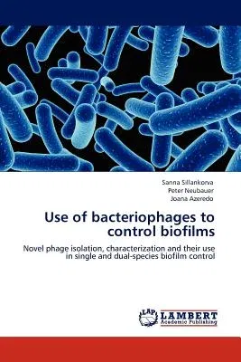 Use of Bacteriophages to Control Biofilms