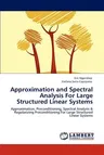 Approximation and Spectral Analysis for Large Structured Linear Systems