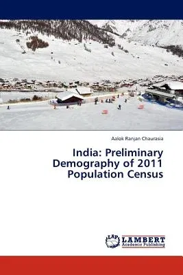 India: Preliminary Demography of 2011 Population Census