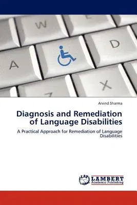 Diagnosis and Remediation of Language Disabilities