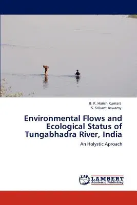 Environmental Flows and Ecological Status of Tungabhadra River, India