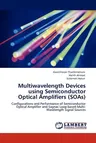 Multiwavelength Devices using Semiconductor Optical Amplifiers (SOAs)