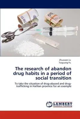 The Research of Abandon Drug Habits in a Period of Social Transition