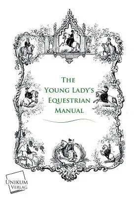 The Young Lady's Equestrian Manual