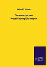 Die Elektrischen Metallfadengluhlampen