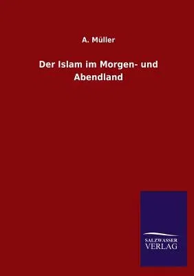 Der Islam Im Morgen- Und Abendland