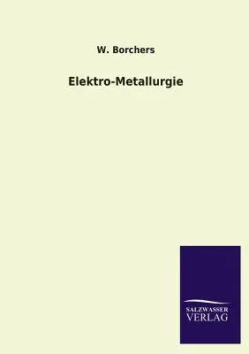 Elektro-Metallurgie