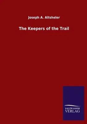 The Keepers of the Trail