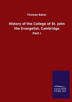 History of the College of St. John the Evangelist, Cambridge: Part I