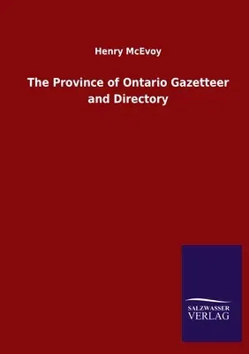 The Province of Ontario Gazetteer and Directory