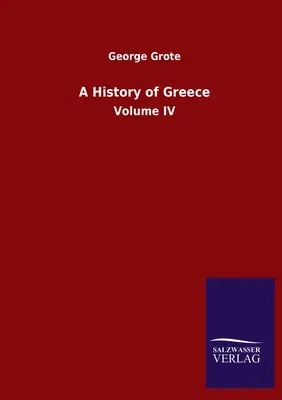 A History of Greece: Volume IV