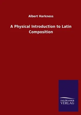 A Physical Introduction to Latin Composition