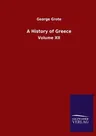 A History of Greece: Volume XII