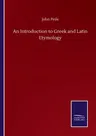 An Introduction to Greek and Latin Etymology