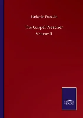 The Gospel Preacher: Volume II